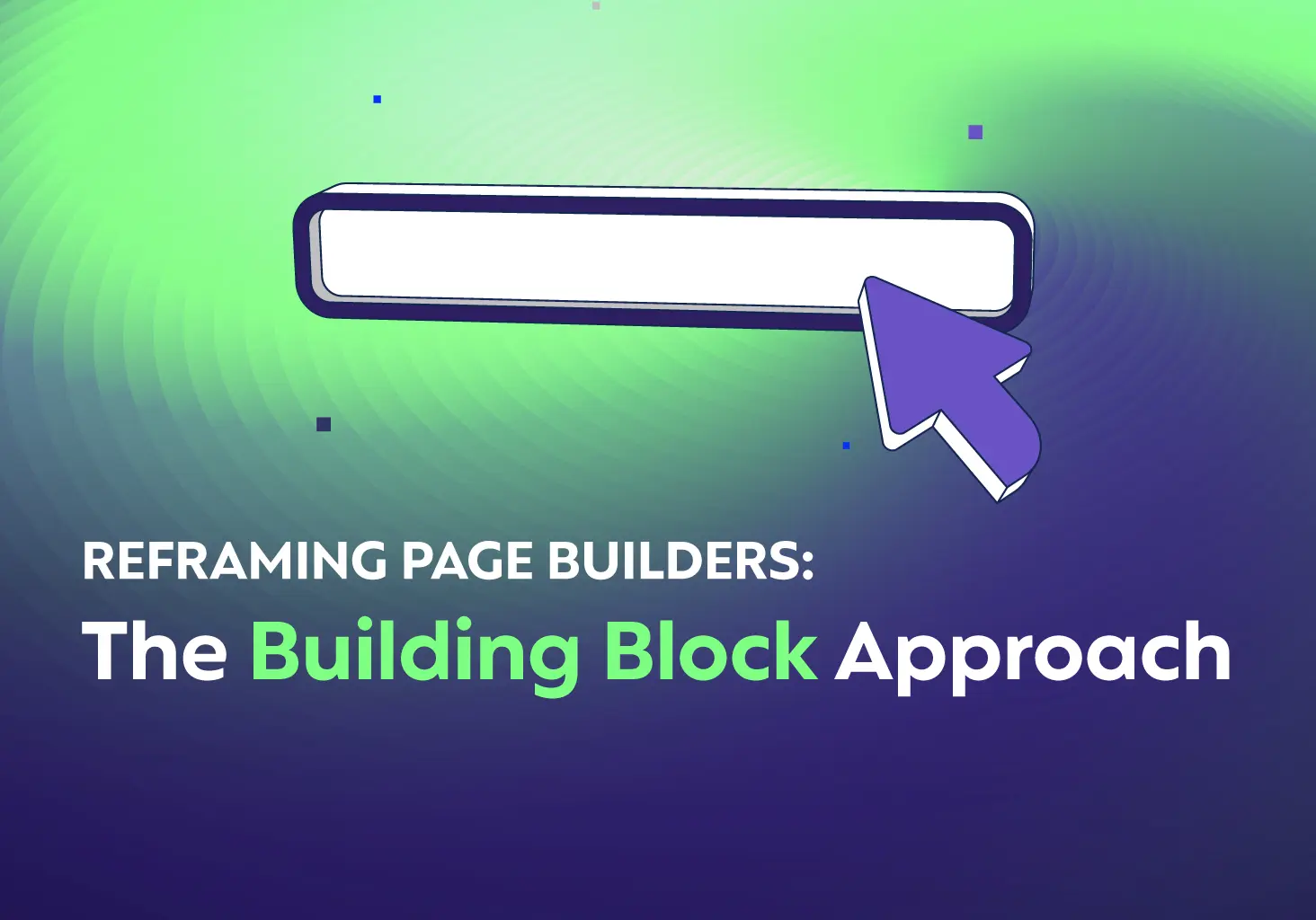 Reframing Page Builders: The Building Block Approach